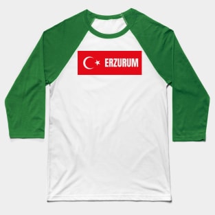 Erzurum City in Turkish Flag Baseball T-Shirt